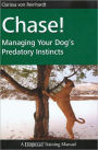 Chase! - Managing Your Dog's Predatory Insticts
