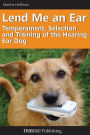 Lend Me an Ear: The Temperament, Selection, and Training of the Hearing Dog