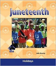 Title: Juneteenth, Author: Julie Murray