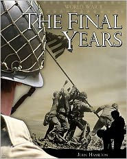 Title: World War II: The Final Years, Author: John Hamilton