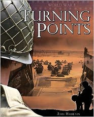 Title: World War II: Turning Points, Author: John Hamilton