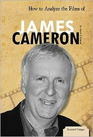 Title: How to Analyze the Films of James Cameron, Author: Susan E. Hamen