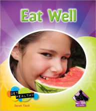 Title: Eat Well, Author: Sarah Tieck