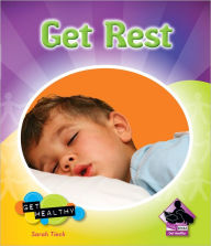 Title: Get Rest (Get Healthy Series), Author: Sarah Tieck