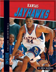 Title: Kansas Jayhawks, Author: Drew Silverman