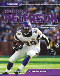 Title: Adrian Peterson: Record-setting Running Back: Record-setting Running Back, Author: Marty Gitlin