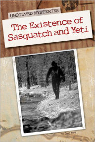 Title: Existence of Sasquatch and Yeti, Author: Carol Hand