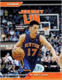 Jeremy Lin: Basketball Phenom: Basketball Phenom