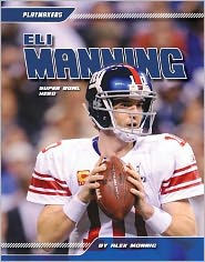 Title: Eli Manning: Super Bowl Hero: Super Bowl Hero, Author: Alex Monnig