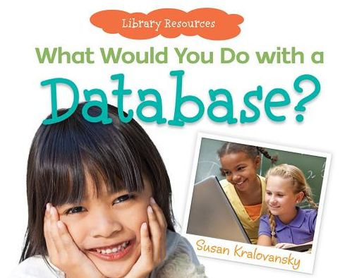 What Would You Do with a Database?