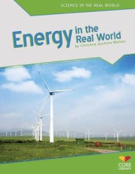 Title: Energy in the Real World, Author: Christine Zuchora-Walske