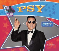 Title: PSY: Gangnam Style Rapper, Author: Sarah Tieck
