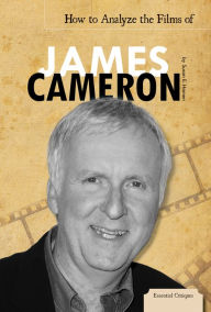 Title: How to Analyze the Films of James Cameron eBook, Author: Susan E. Hamen
