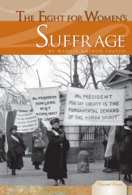 Title: The Fight for Women's Suffrage, Author: Marcia Amidon Lusted