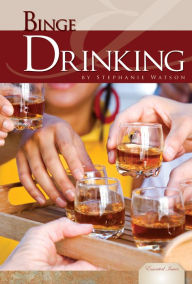 Title: Binge Drinking, Author: Stephanie Watson