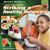 Title: Food and Energy: Striking a Healthy Balance, Author: Kristin Petrie