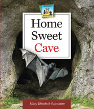 Title: Home Sweet Cave, Author: Mary Elizabeth Salzmann