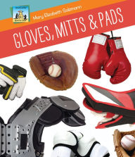 Title: Gloves, Mitts & Pads eBook, Author: Mary Elizabeth Salzmann