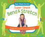 Super Simple Bend & Stretch: Healthy & Fun Activities to Move Your Body eBook