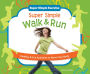 Super Simple Walk & Run: Healthy & Fun Activities to Move Your Body eBook