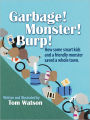 Garbage! Monster! Burp!