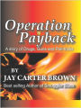 Operation Payback: A story of Drugs, Guns and Poli-tricks