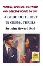 Mystery, Suspense, Film Noir and Detective Movies on DVD: A Guide to the Best in Cinema Thrills