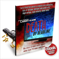 Title: Death By Deadline: Can out-of-control local news kill people?, Author: Larry Kane