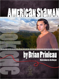 Title: American Shaman, Book 1, Author: Brian Prioleau