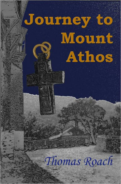 Journey to Mount Athos: A Spiritual Pilgrimage from Joliet to a Greek Orthodox Monastery on the Holy Mountain