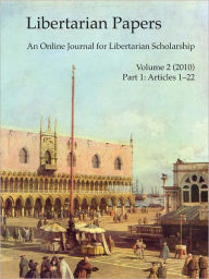 Title: Libertarian Papers, Vol. 2, Part 1 (2010), Author: Stephan Kinsella