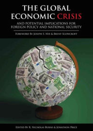 Title: The Global Economic Crisis and Potential Implications for Foreign Policy and National Security, Author: R. Nicholas Burns