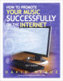 How to Promote Your Music Successfully on the Internet: 2011 Edition