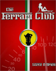 Title: The Ferrari Club, Author: Steve O'Brien