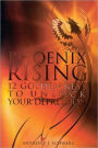 Phoenix Rising: 12 Golden Keys To Unlock Your Depression
