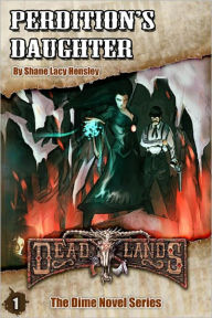 Title: Deadlands: Perdition's Daughter, Author: Shane Hensley