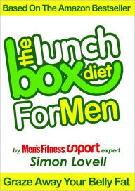 Title: The Lunch Box Diet: For Men - The Ultimate Male Diet & Workout Plan For Men's Health: Kill your belly fat, lose weight & get lean, strong and muscular, Author: Simon Lovell