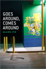 Goes Around, Comes Around: 85 Days of Poetry