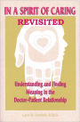 In a Spirit of Caring Revisited: Understanding and finding meaning in the doctor-patient relationship in the 21st Century