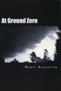 At Ground Zero: An Emergency Preparedness Guide