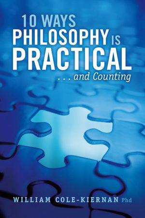 10 Ways Philosophy is Practical . . . and Counting