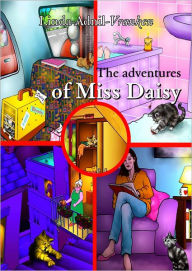 Title: The adventures of Miss Daisy, Author: Linda Vranken Linda