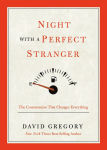 Alternative view 1 of Night with a Perfect Stranger: The Conversation That Changes Everything