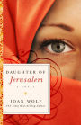 Daughter of Jerusalem: A Novel