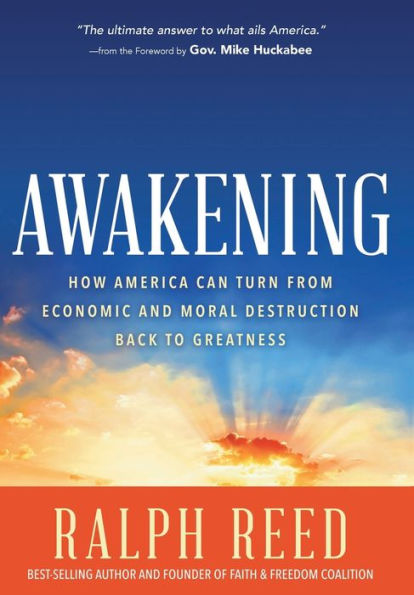 Awakening: How America Can Turn from Economic and Moral Destruction Back to Greatness