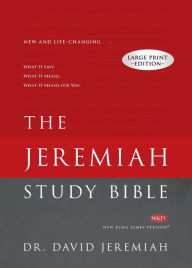 Title: The Jeremiah Study Bible, NKJV Large Print Edition: What It Says. What It Means. What It Means For You., Author: Gregory P. Meyjes