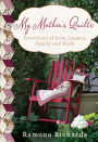 My Mother's Quilts: Devotions of Love, Legacy, Family and Faith