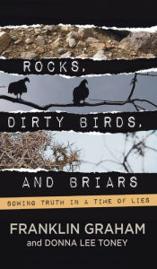 Title: Rocks, Dirty Birds, and Briars, Author: Franklin Graham