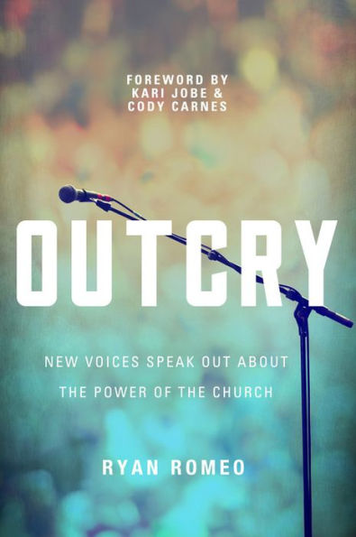 OUTCRY: New Voices Speak Out about the Power of the Church