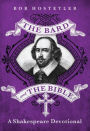 The Bard and the Bible: A Shakespeare Devotional